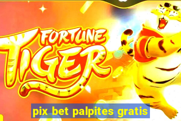 pix bet palpites gratis